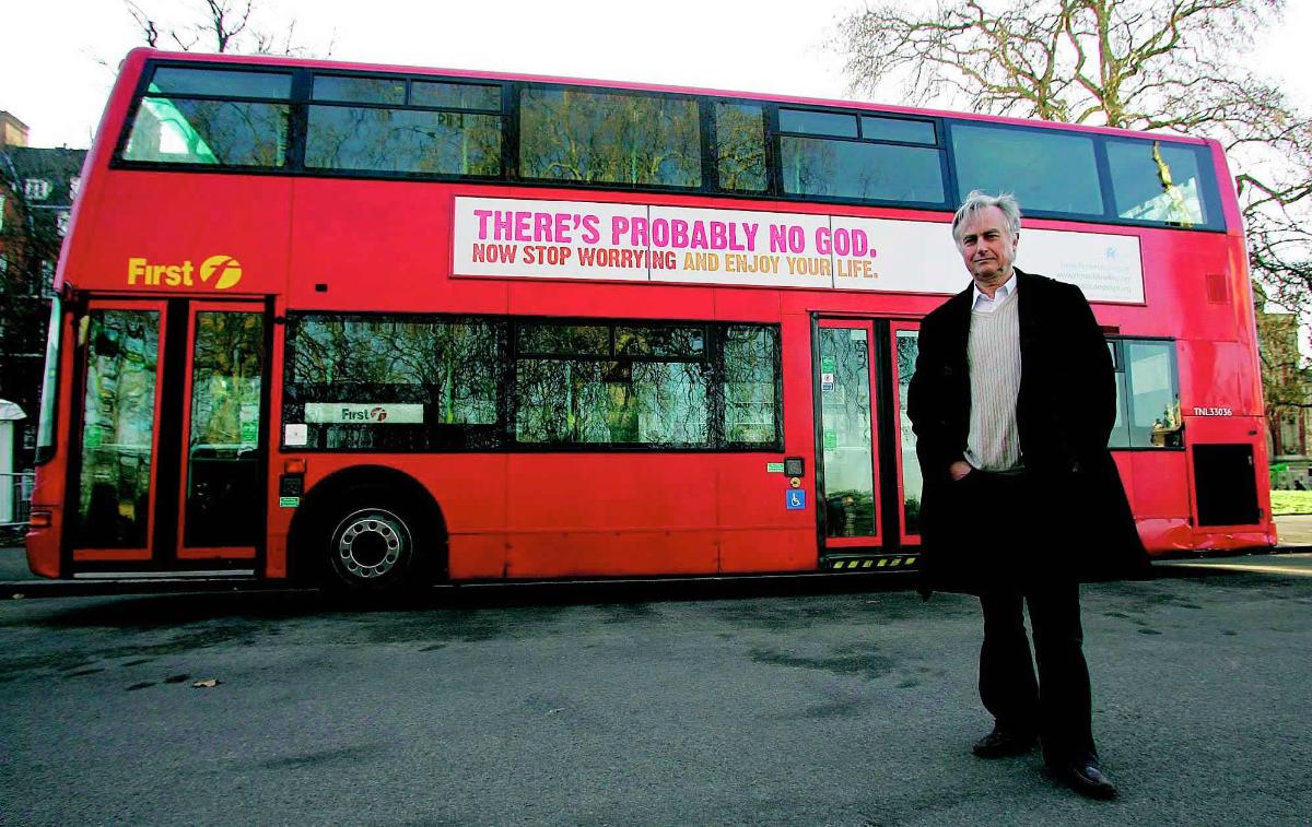 Englantilainen evoluutiobiologi ja tieteen kansantajuistaja Richard Dawkins on tunnettu ateisti. Hän tuki näkyvästi Lontoon busseista alkanutta uskonnonvastaista mainoskampanjaa, joka levisi myös Suomeen. 